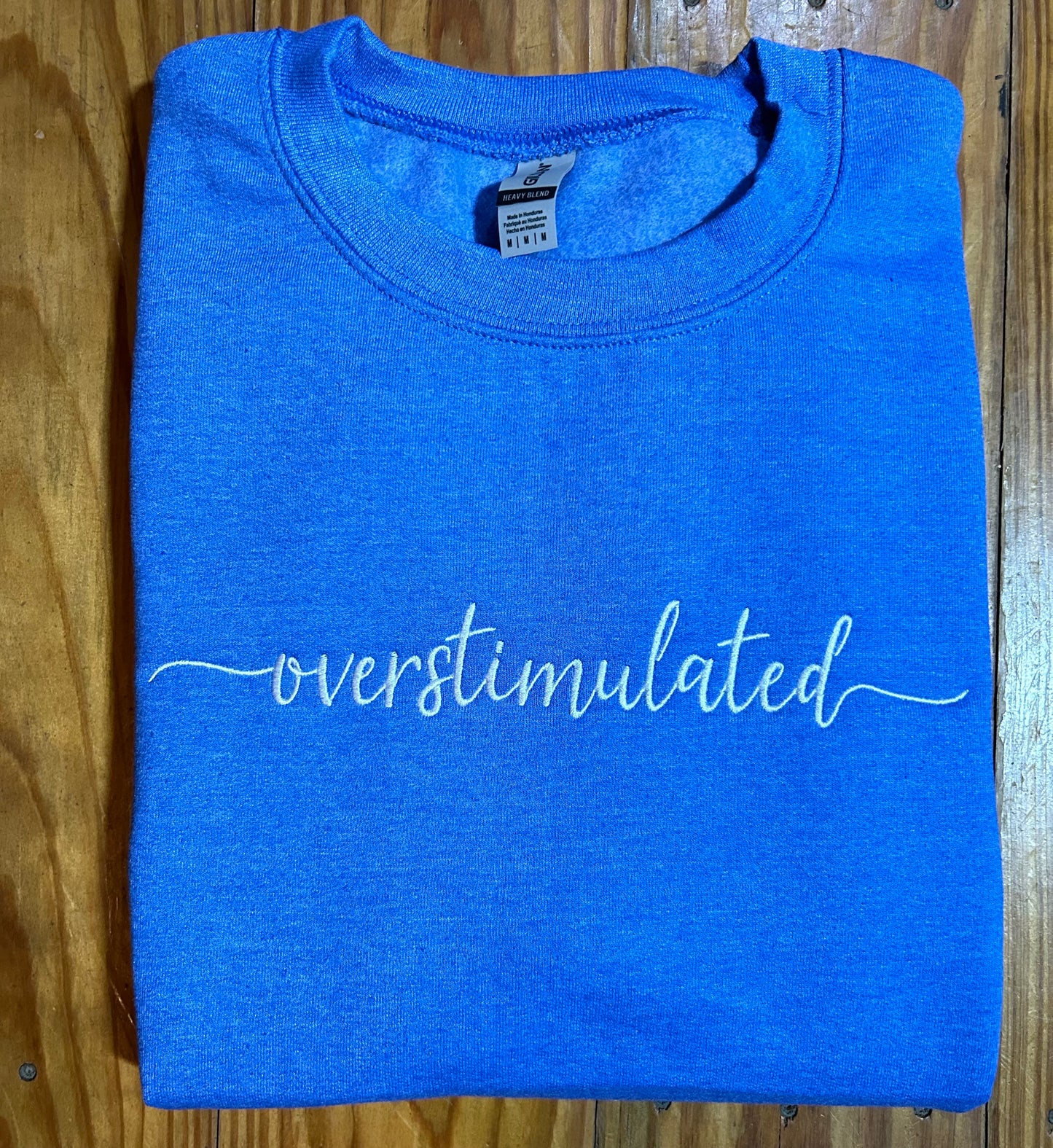 Overstimulated Sweatshirt