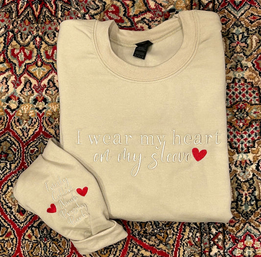 I Wear My Heart On My Sleeve Sweatshirt